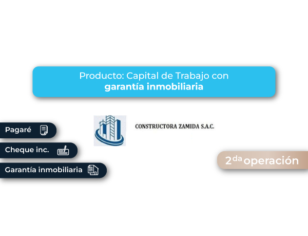 FINANCIAMIENTO CAPITAL DE TRABAJO - GARANTÍA INMOBILIARIA #13