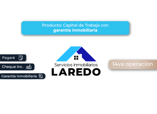 FINANCIAMIENTO CAPITAL DE TRABAJO - GARANTÍA INMOBILIARIA #48